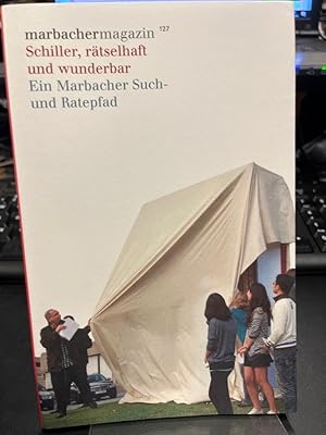 Schiller, rätselhaft und wunderbar. Ein Marbacher Such- und Ratepfad. (= Marbacher Magazin 127). ...
