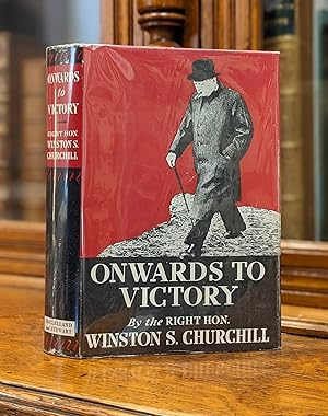 Seller image for ONWARDS TO VICTORY. War Speeches by the Right Hon. Winston S. Churchill C.H., M.P. for sale by Bjarne Tokerud Bookseller