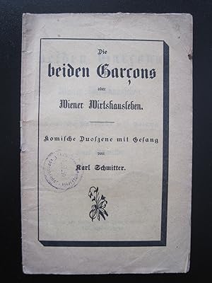 Die beiden Garcons oder Wienr Wirtshausleben. Komische Duoszene mit Gesang.