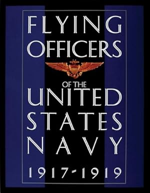 Bild des Verkufers fr Flying Officers of the United States Navy 1917-1919 (Schiffer Book for Collectors) zum Verkauf von WeBuyBooks