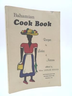 Image du vendeur pour Bahamian Cook Book: Recipes by Ladies of Nassau mis en vente par ThriftBooksVintage