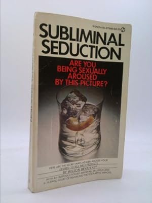 Imagen del vendedor de SUBLIMINAL SEDUCTION, Are You Being Sexually Aroused by This Picture? a la venta por ThriftBooksVintage