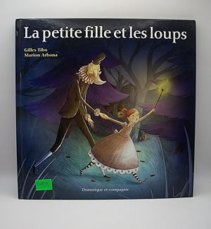 Image du vendeur pour La Petite Fille Et Les Loups mis en vente par Bay Used Books