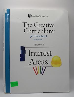 Seller image for The Creative Curriculum for Preschool, Sixth Edition, Volume 2: Interest Areas for sale by Bay Used Books