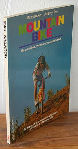 Imagen del vendedor de MOUNTAIN BIKE. Recreacin, aventura y competicin. Equipo, mantenimiento y tcnica del ciclismo de montaa a la venta por EL RINCN ESCRITO