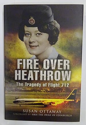 Image du vendeur pour Fire Over Heathrow. The Tragedy of Flight 712. mis en vente par Der Buchfreund