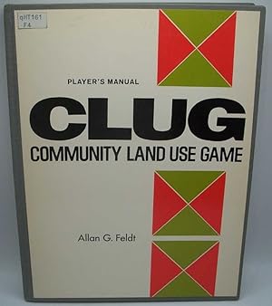 Clug: Community Land Use Game Player's Manual with Selected Readings