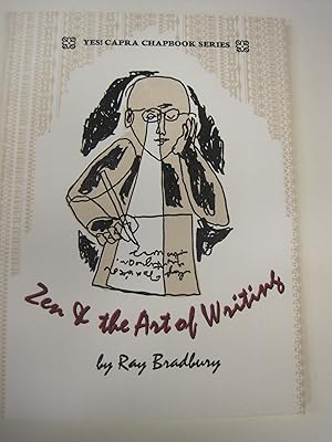 Seller image for Zen and the art of writing and The joy of writing: Two essays (Yes! Capra chapbook series ; no. 13) for sale by Stony Hill Books