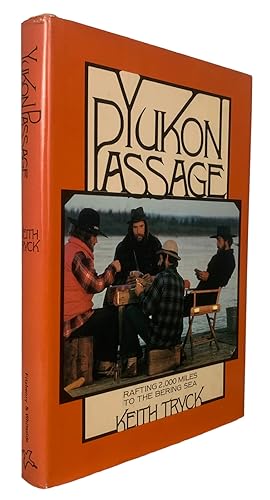 Bild des Verkufers fr Yukon Passage. Rafting 2000 Miles to the Bering Sea zum Verkauf von J. Patrick McGahern Books Inc. (ABAC)