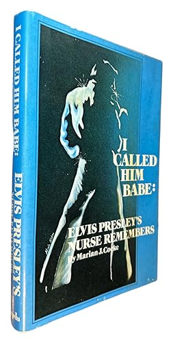 Image du vendeur pour I Called Him Babe: Elvis Presley's Nurse Remembers (Twentieth-Century Reminiscence Series, Vol 1) mis en vente par First Coast Books