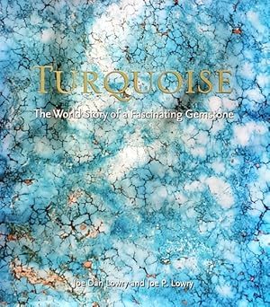 Turquoise: The World Story of a Fascinating Gemstone