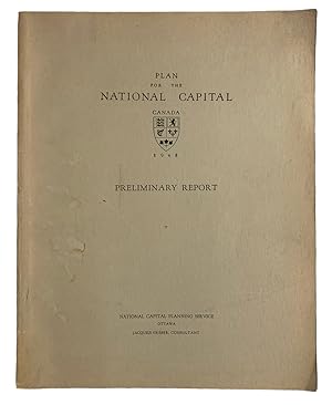 Imagen del vendedor de Plan for the National Capital, Canada. 1948. Preliminary Report a la venta por J. Patrick McGahern Books Inc. (ABAC)