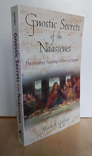 Bild des Verkufers fr Gnostic secrets of the naassenes, the initiatory teachings of the last Supper. (Sprache: englisch) zum Verkauf von Antiquariat frANTHROPOSOPHIE Ruth Jger