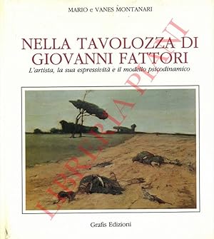 Immagine del venditore per Nella tavolozza di Giovanni Fattori. L'artista, la sua espressivit e il modello psicodinamico. venduto da Libreria Piani