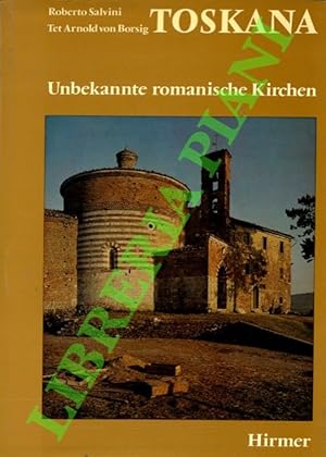 Bild des Verkufers fr Toskana. Unbekannte romanische Kirchen. zum Verkauf von Libreria Piani