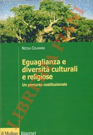 Eguaglianza e diversità culturali e religiose. Un percorso costituzionale.