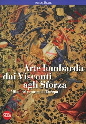 Bild des Verkufers fr Arte lombarda dai Visconti agli Sforza. zum Verkauf von Libreria Piani