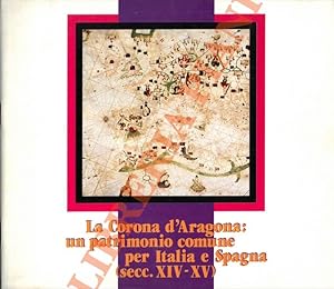 La Corona d'Aragona: un patrimonio comune per Italia e Spagna (secc. XIV-XV).