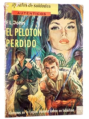 RELATOS DE SOLDADOS AUTÉNTICOS 8. EL PELOTÓN PERDIDO (F.L. John) Marte, 1962