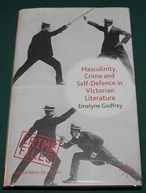 Seller image for Masculinity, Crime and Self-Defence in Victorian Literature. for sale by Fountain Books (Steve Moody)