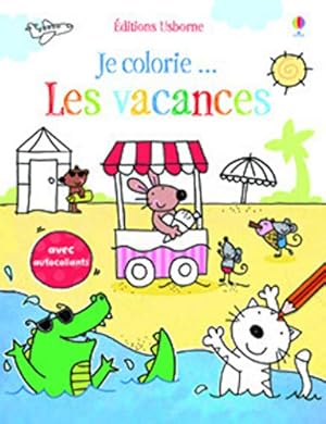 Seller image for Je colorie. Les vacances for sale by WeBuyBooks 2