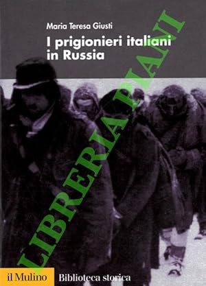 Bild des Verkufers fr I prigionieri italiani in Russia. zum Verkauf von Libreria Piani