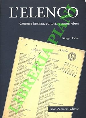 L'elenco. Censura fascista, editoria e autori ebrei.