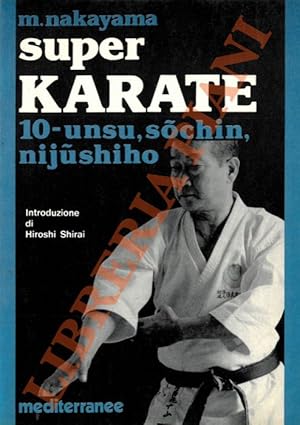 Super karate. 10: Unsu, sochin, nijushiho.