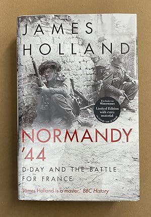 Normandy '44: D-Day and the Battle for France, A New History