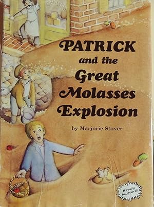Imagen del vendedor de Patrick and the Great Molasses Explosion a la venta por Basket Case Books