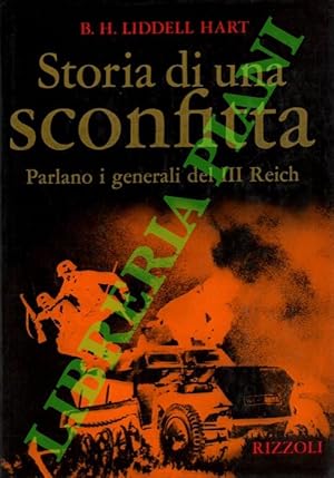 Storia di una sconfitta. Parlano i generali del III Reich.