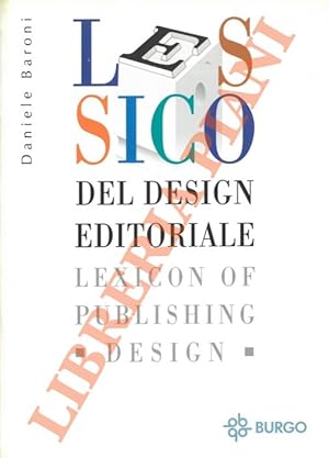 Bild des Verkufers fr Lessico del design editoriale. Lexicon of publishing design. zum Verkauf von Libreria Piani