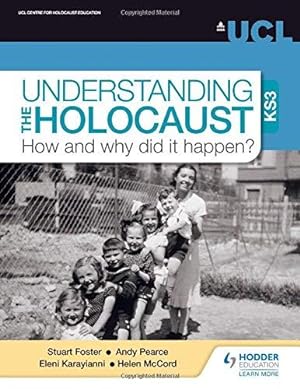 Imagen del vendedor de Understanding the Holocaust at KS3: How and why did it happen? a la venta por WeBuyBooks 2