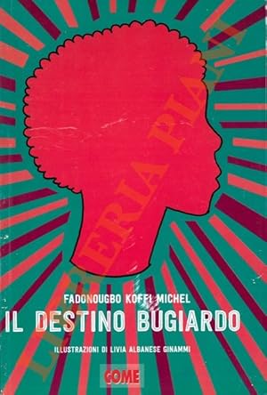 Il destino bugiardo.