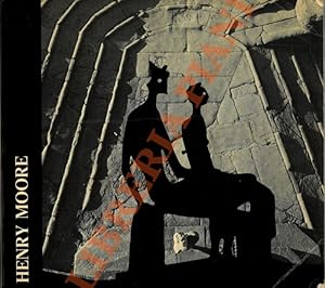 Henry Moore. Catalogo della Mostra. Firenze - Forte di Belvedere 20 maggio - 30 settembre 1972.