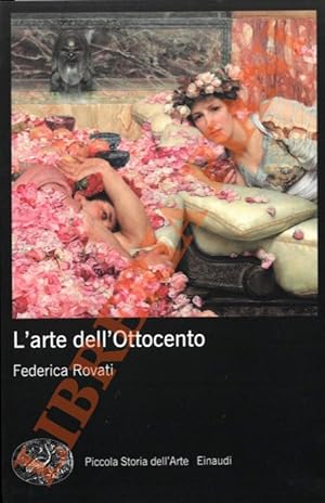 Bild des Verkufers fr L'arte dell'Ottocento. zum Verkauf von Libreria Piani