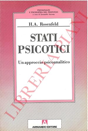 Stati psicotici. Un approccio psicoanalitico.