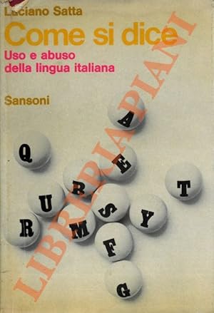 Come si dice. Uso e abuso della lingua italiana.