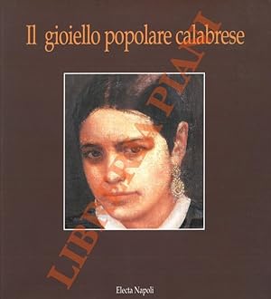 Bild des Verkufers fr Il gioiello popolare calabrese. zum Verkauf von Libreria Piani