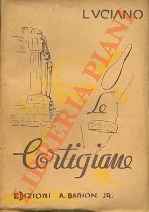 Bild des Verkufers fr Le cortigiane. zum Verkauf von Libreria Piani