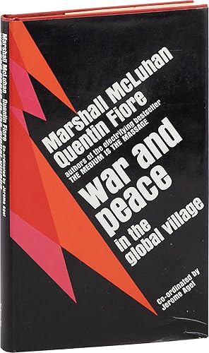 War and Peace in the Global Village. An inventory of some of the current spastic situations that ...