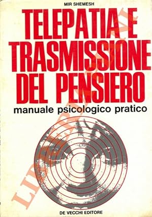 Telepatia e trasmissione del pensiero manuale psicologico pratico.