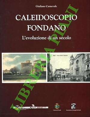 Caleidoscopio fondano. L'evoluzione di un secolo.