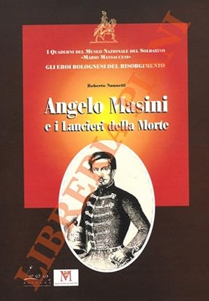 Angelo Masini e i Lancieri della Morte.