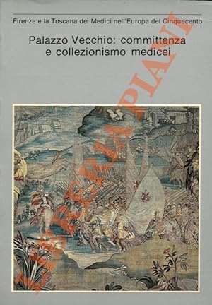 Palazzo Vecchio: committenza e collezionismo medicei.