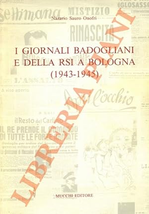 I giornali badogliani e della RSI a Bologna (1943-1945).