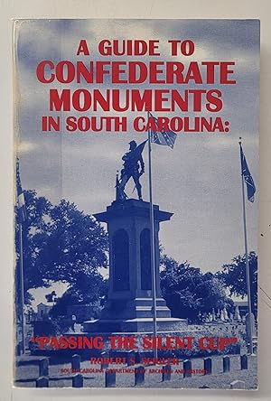 Seller image for A Guide to Confederate Monuments in South Carolina: Passing the Silent Cup for sale by Beach Bookshop