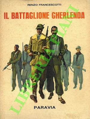 Bild des Verkufers fr Il battaglione Gherlenda. Partigiani nel Trentino. zum Verkauf von Libreria Piani