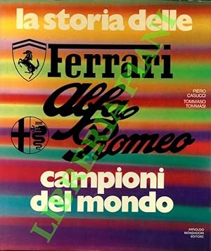 Imagen del vendedor de La storia delle Ferrari Alfa Romeo campioni del mondo. a la venta por Libreria Piani