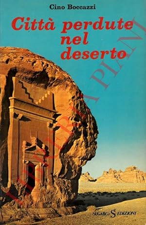 Bild des Verkufers fr Citt perdute nel deserto. zum Verkauf von Libreria Piani